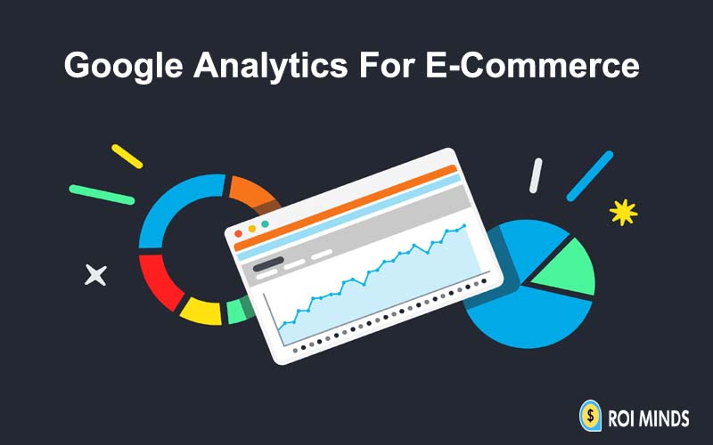Google Analytics For Ecommerce