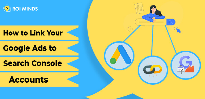 Link Your Client’s Google Ads Account to the Search Console