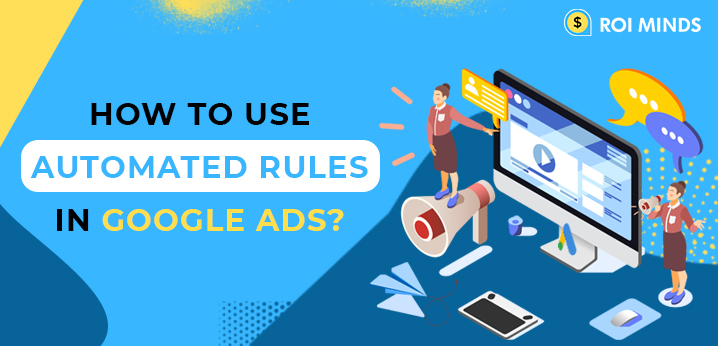 How to Use Automated Rules in Google Ads
