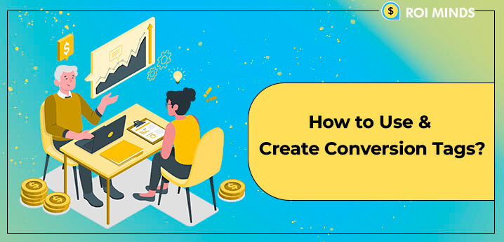 How to Use Create Conversion Tags
