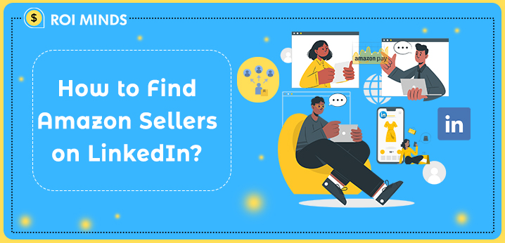 How to Find Amazon Sellers on LinkedIn