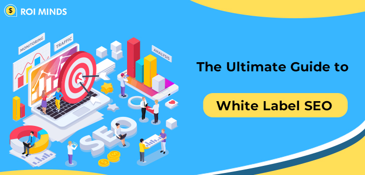 The Ultimate Guide to White Label SEO