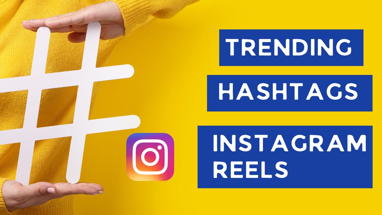 Trending Hashtags for Instagram Reels