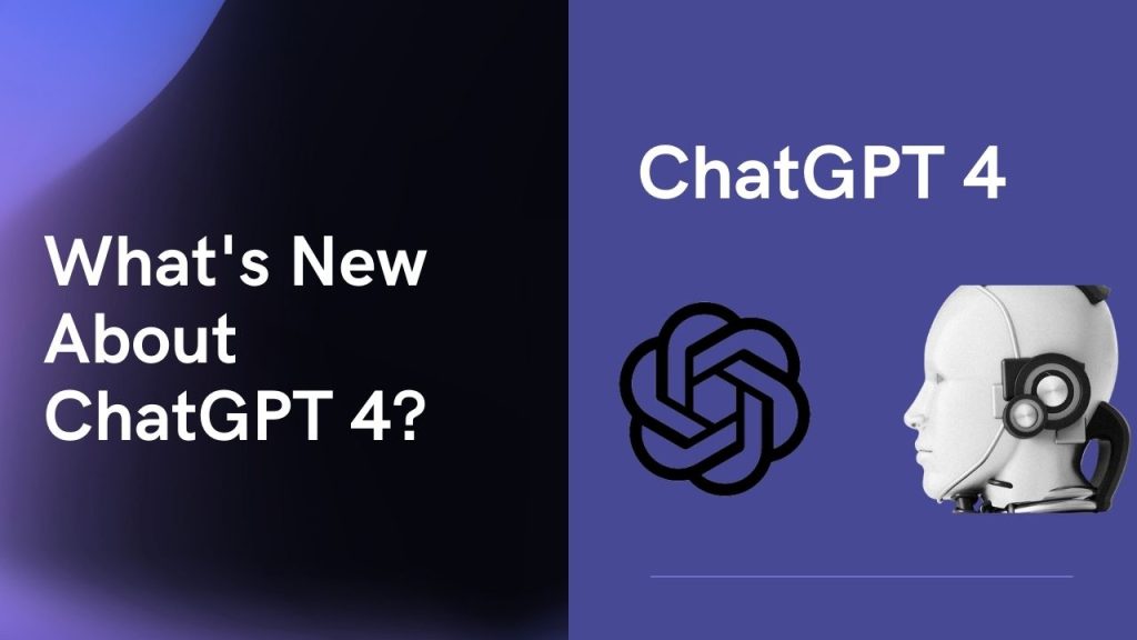 What's New About ChatGPT 4