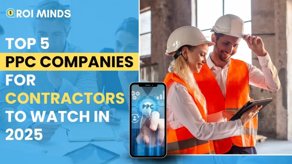 Top 5 PPC Companies for Contractors to Watch in 2025