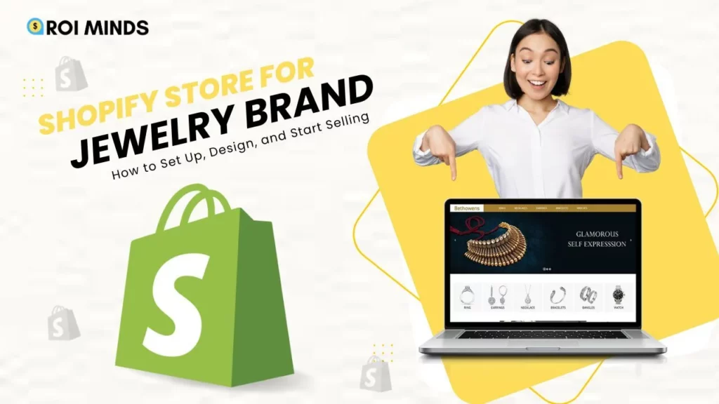 Shopify Store for Jewelry Brand How to Set Up Design and Start Selling